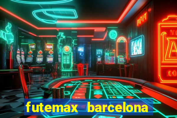 futemax barcelona ao vivo